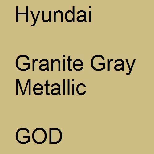 Hyundai, Granite Gray Metallic, GOD.